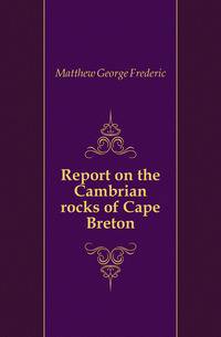 Report on the Cambrian rocks of Cape Breton