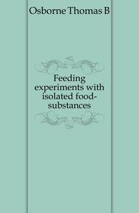 Feeding experiments with isolated food-substances