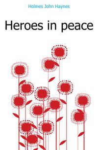 Heroes in peace