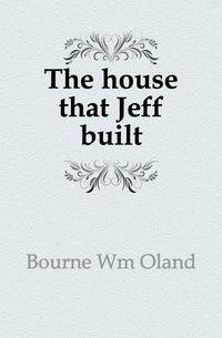 The house that Jeff built