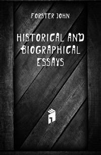 Historical and biographical essays