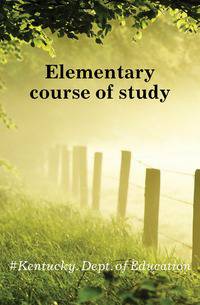 Elementary course of study