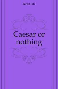 Caesar or nothing