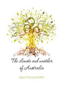 The climate and weather of Australia