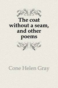 The coat without a seam, and other poems
