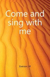 Come and sing with me