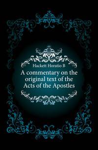 A commentary on the original text of the Acts of the Apostles