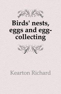 Birds' nests, eggs and egg-collecting