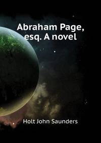 Abraham Page, esq. A novel ..