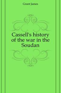 Cassell's history of the war in the Soudan