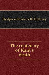 The centenary of Kant's death