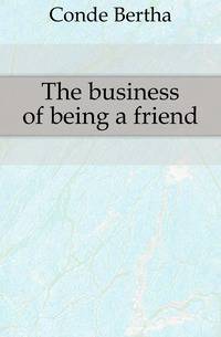 The business of being a friend