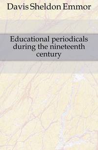 Educational periodicals during the nineteenth century