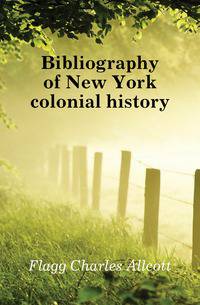 Bibliography of New York colonial history
