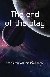 The end of the play