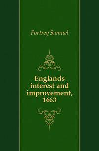 Englands interest and improvement, 1663