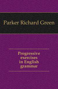 Progressive exercises in English grammar