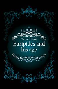 Euripides and his age