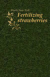 Fertilizing strawberries