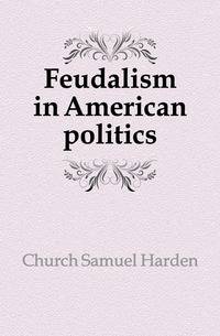 Feudalism in American politics