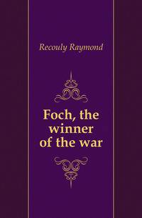Foch, the winner of the war