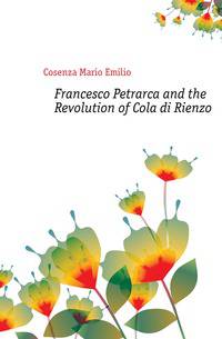 Francesco Petrarca and the Revolution of Cola di Rienzo