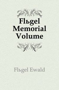 Fluegel Memorial Volume