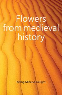 Flowers from medieval history