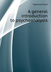 A general introduction to psychoanalysis
