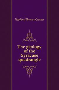 The geology of the Syracuse quadrangle