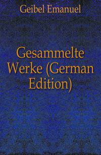 Gesammelte Werke (German Edition)