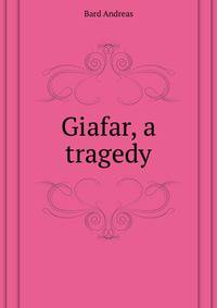 Giafar, a tragedy ..