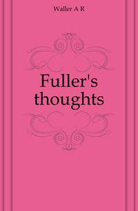 Fuller's thoughts