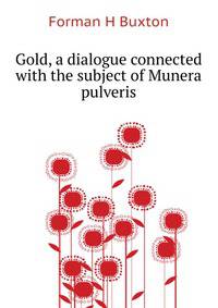 Gold, a dialogue connected with the subject of "Munera pulveris"