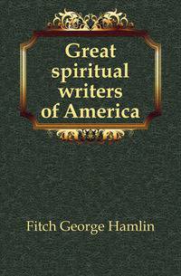 Great spiritual writers of America