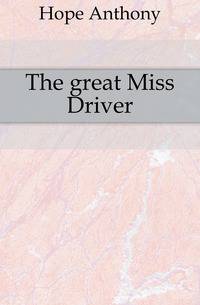 The great Miss Driver
