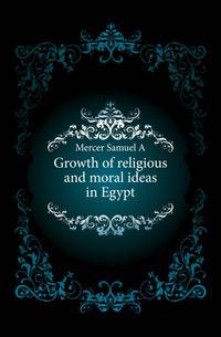 Growth of religious and moral ideas in Egypt