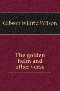 The golden helm and other verse