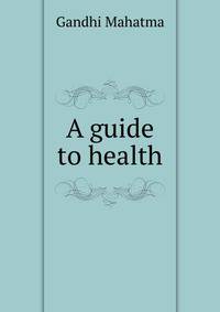A guide to health