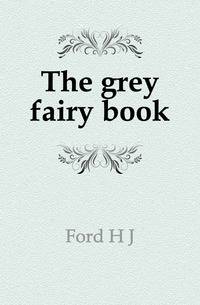 The grey fairy book