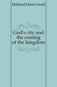 God's city and the coming of the kingdom