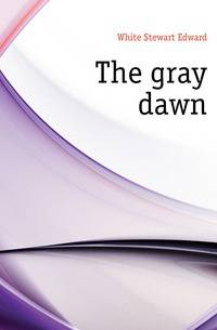 The gray dawn