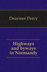 Highways and byways in Normandy