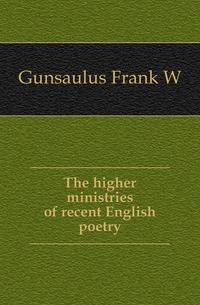 The higher ministries of recent English poetry