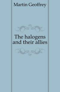 The halogens and their allies