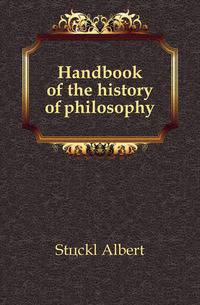 Handbook of the history of philosophy