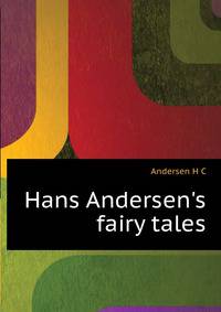 Hans Andersen's fairy tales..