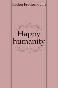 Happy humanity