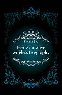 Hertzian wave wireless telegraphy