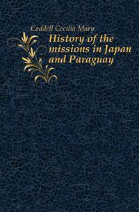 History of the missions in Japan and Paraguay